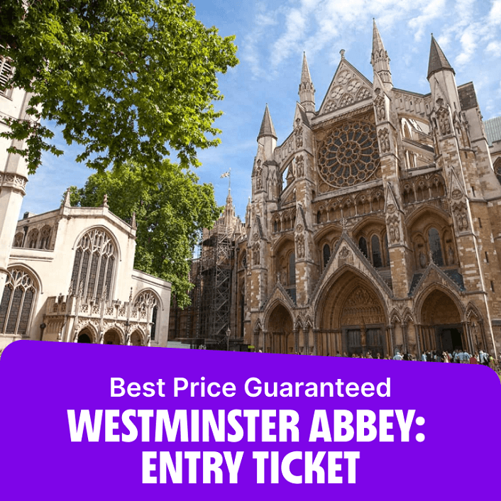 Westminster Abbey: Entry Ticket  Westminster Abbey