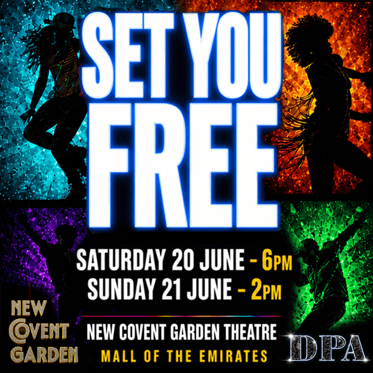 Set You Free in Dubai  The New Covent Garden Theatre