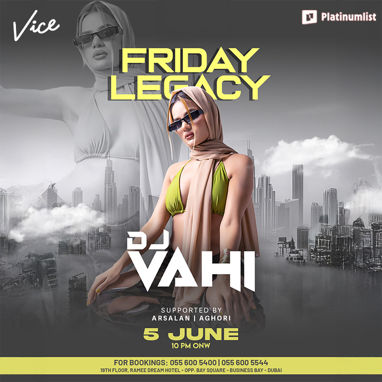 Vice Presents Friday Legacy Dubai  VICE